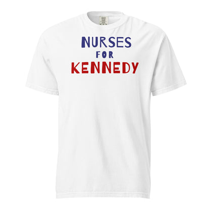 Nurses for Kennedy Unisex Heavyweight Tee - Team Kennedy Official Merchandise