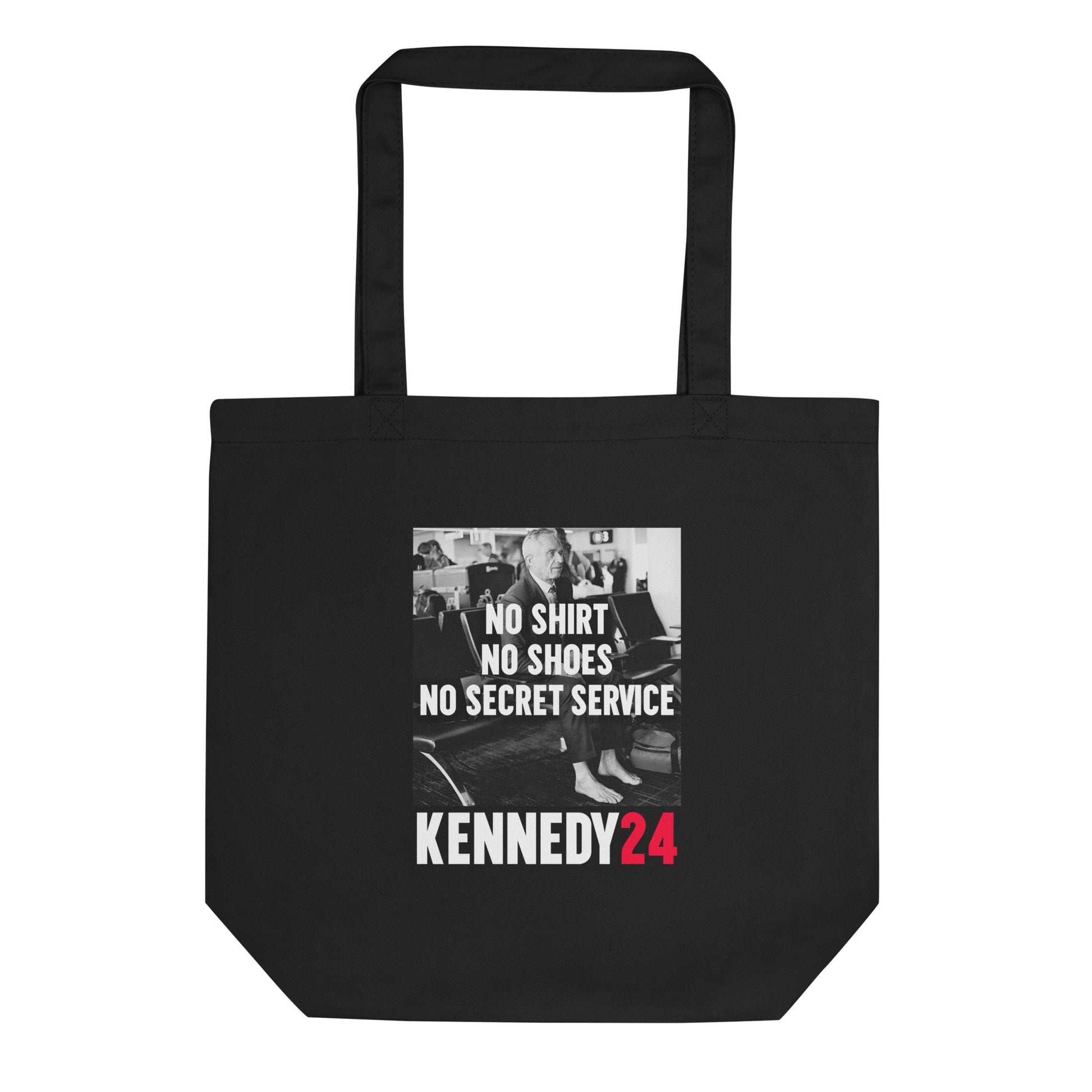 Organic Kennedy Tote Bag | No Shirt, No Shoes, No Secret Service - TEAM KENNEDY. All rights reserved