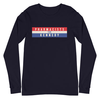 Pharmacists for Kennedy Unisex Long Sleeve Tee - TEAM KENNEDY. All rights reserved