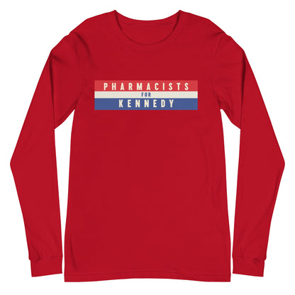 Pharmacists for Kennedy Unisex Long Sleeve Tee - TEAM KENNEDY. All rights reserved