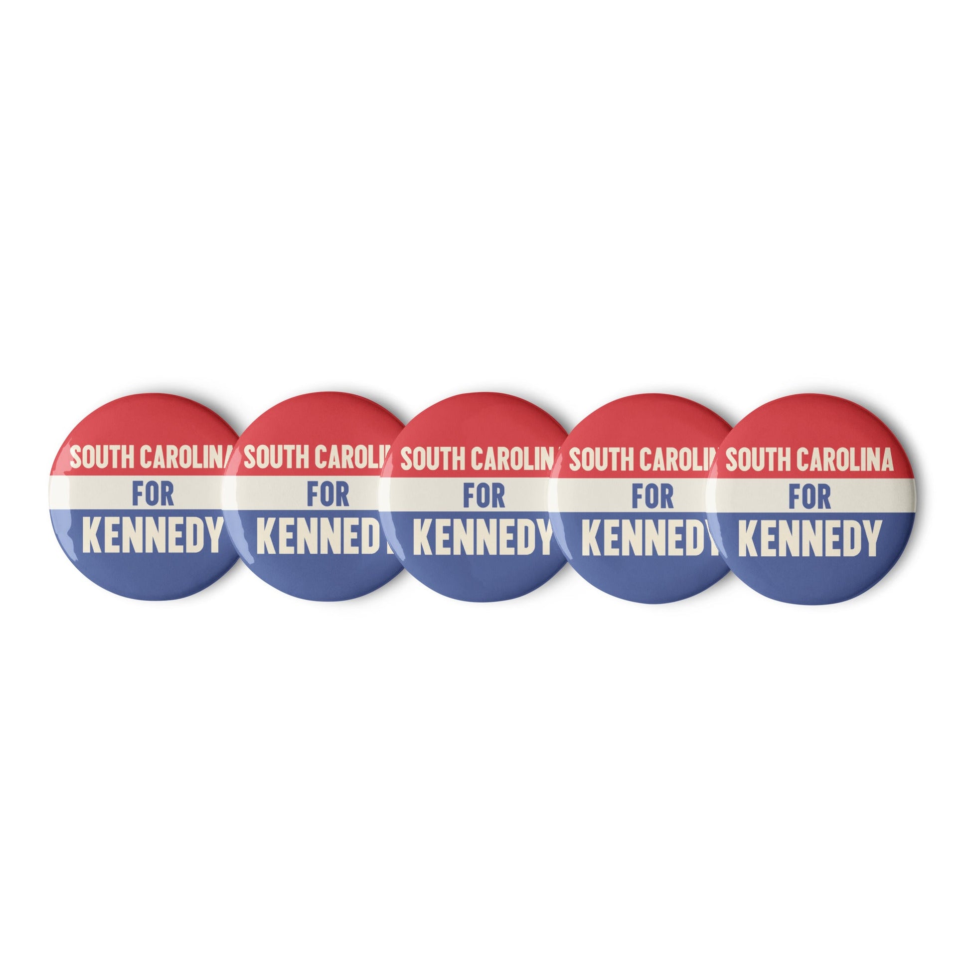 South Carolina for Kennedy (5 Buttons) - TEAM KENNEDY. All rights reserved