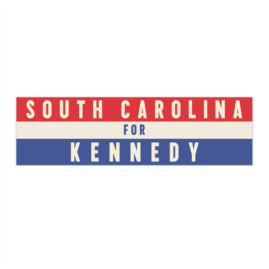 South Carolina for Kennedy Bumper Sticker - Team Kennedy Official Merchandise