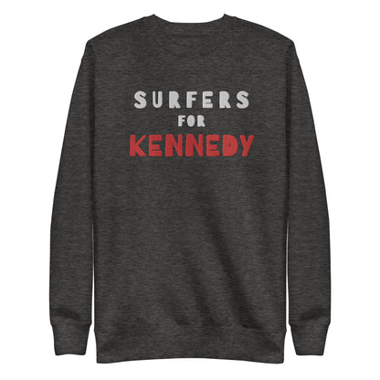 Surfers for Kennedy Embroidered Unisex Premium Sweatshirt - TEAM KENNEDY. All rights reserved