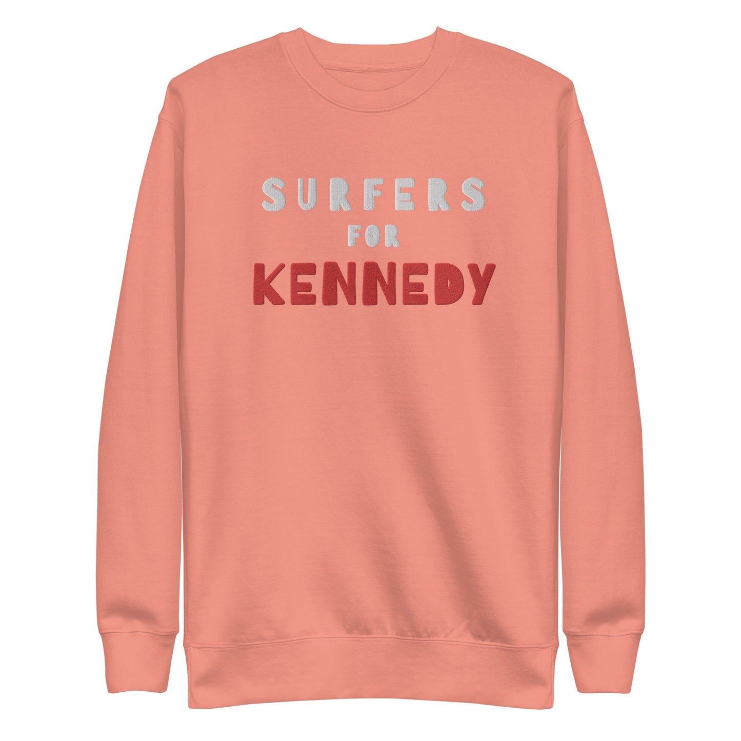 Surfers for Kennedy Embroidered Unisex Premium Sweatshirt - TEAM KENNEDY. All rights reserved