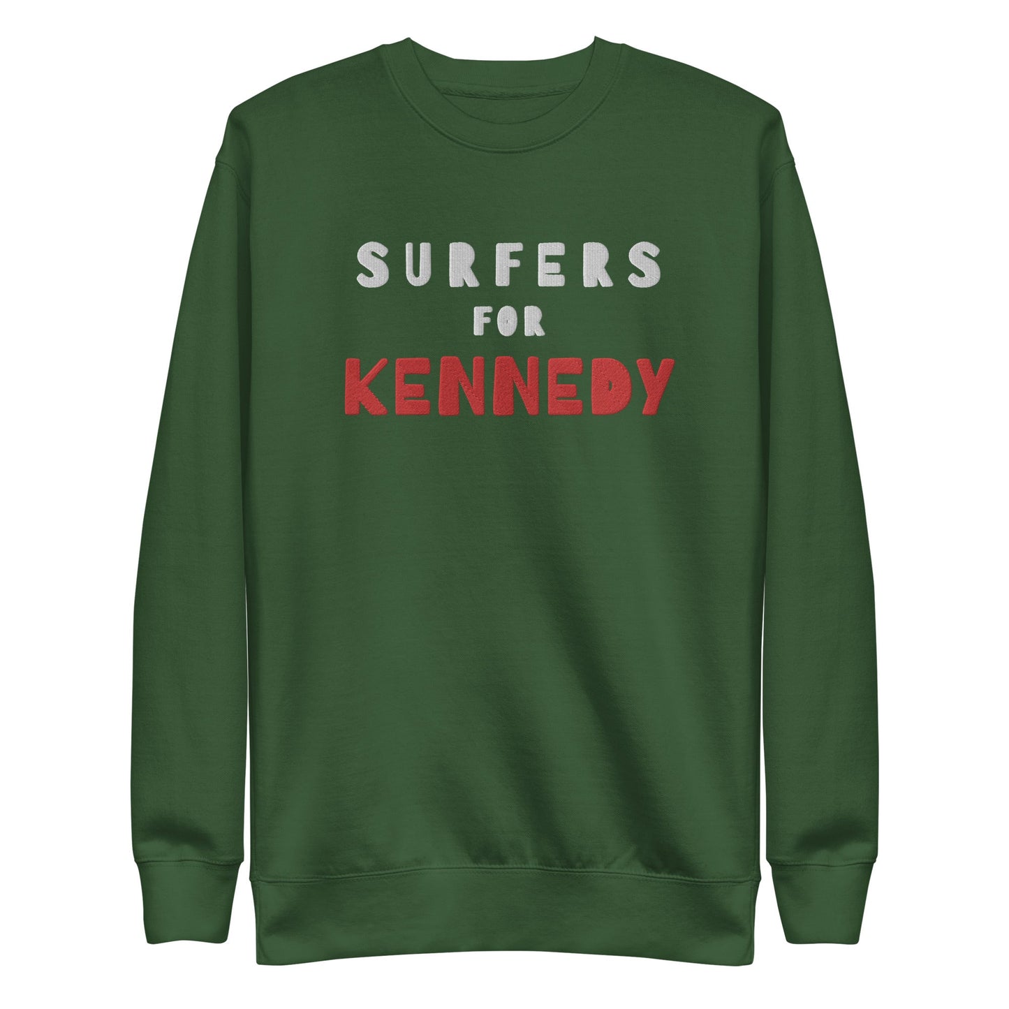 Surfers for Kennedy Embroidered Unisex Premium Sweatshirt - TEAM KENNEDY. All rights reserved