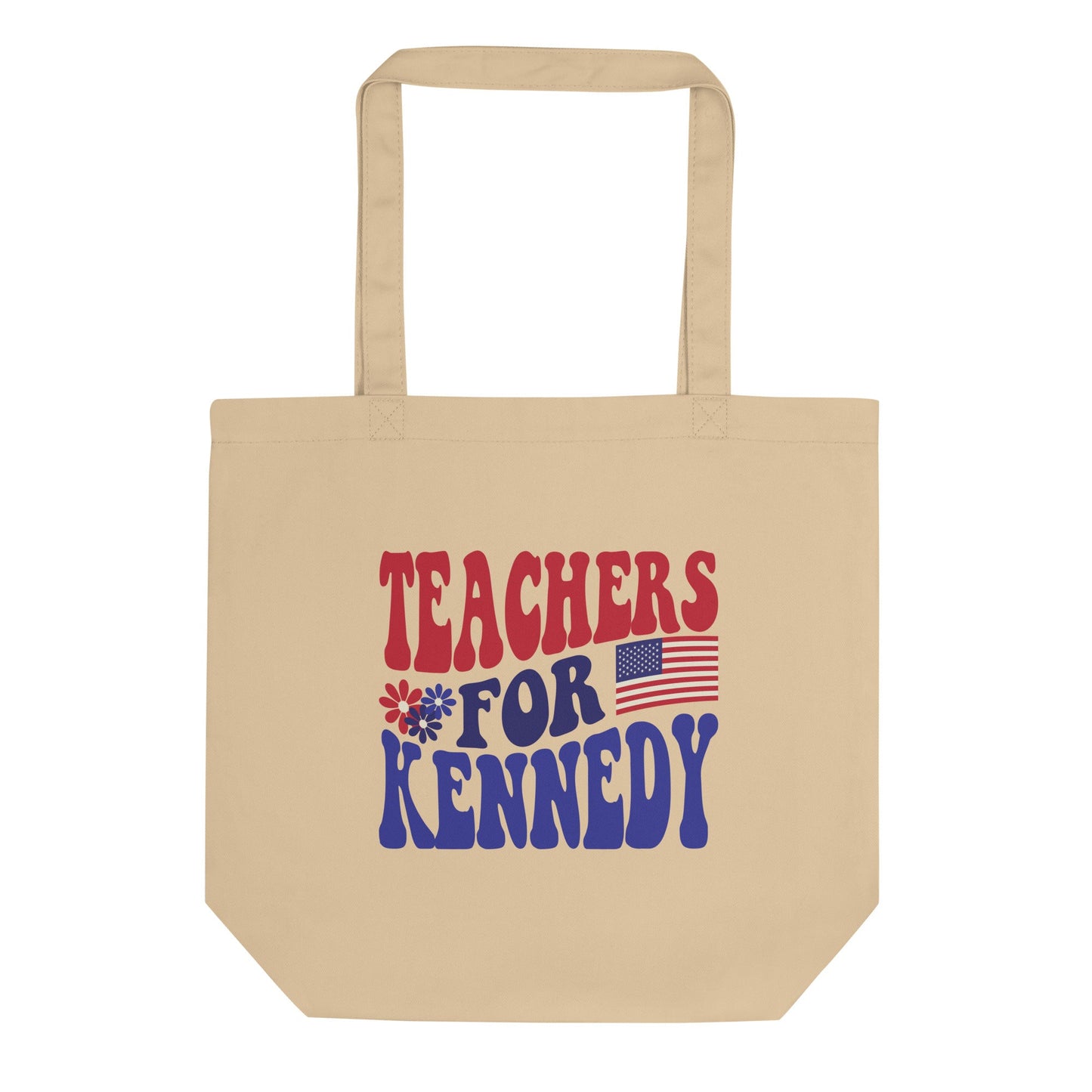 Teachers for Kennedy Organic Tote - Team Kennedy Official Merchandise