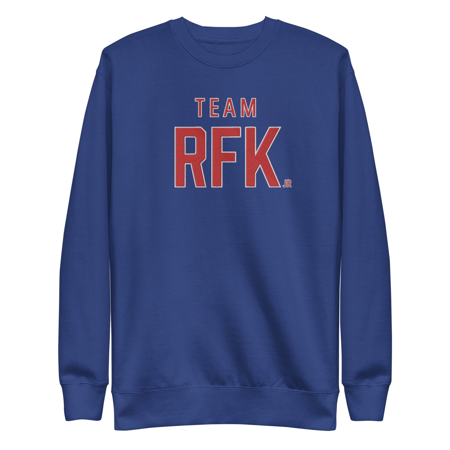 Team RFK Jr Embroidered Unisex Premium Sweatshirt - Team Kennedy Official Merchandise