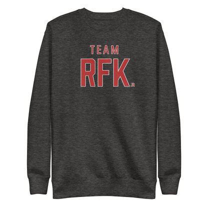 Team RFK Jr Embroidered Unisex Premium Sweatshirt - Team Kennedy Official Merchandise