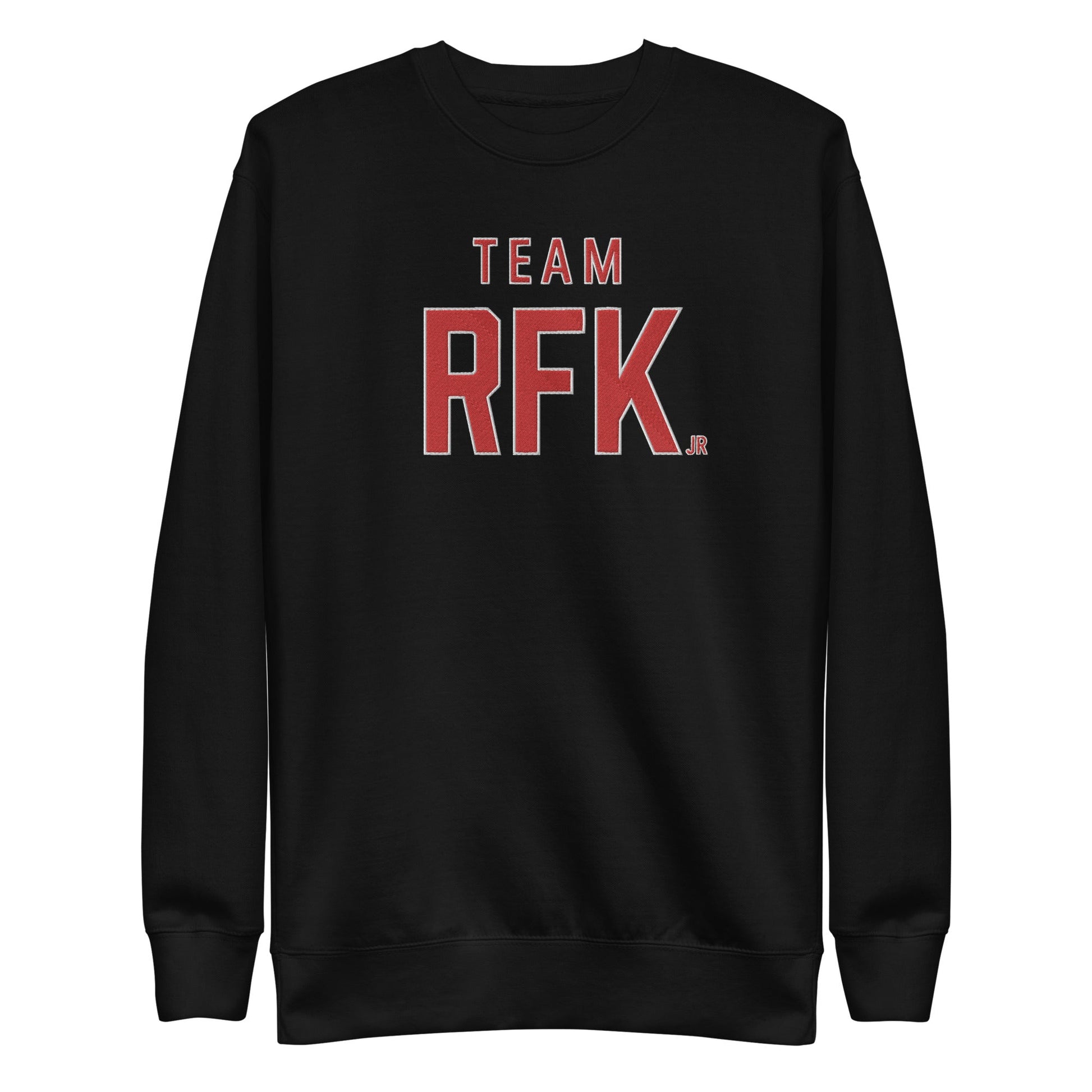 Team RFK Jr Embroidered Unisex Premium Sweatshirt - Team Kennedy Official Merchandise