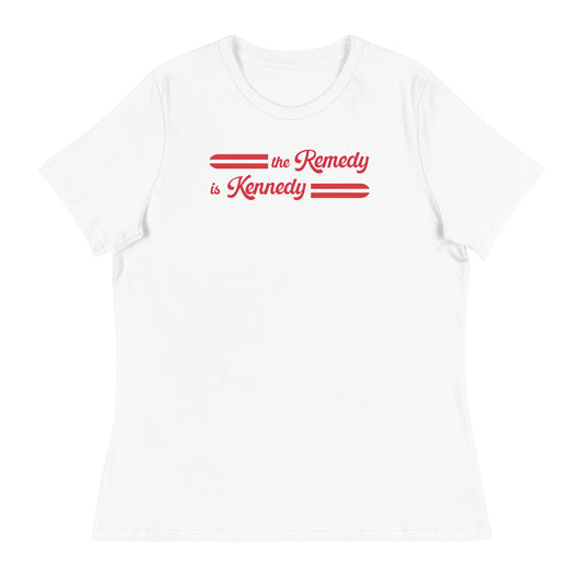 The Remedy is Kennedy Women's Relaxed Tee - TEAM KENNEDY. All rights reserved