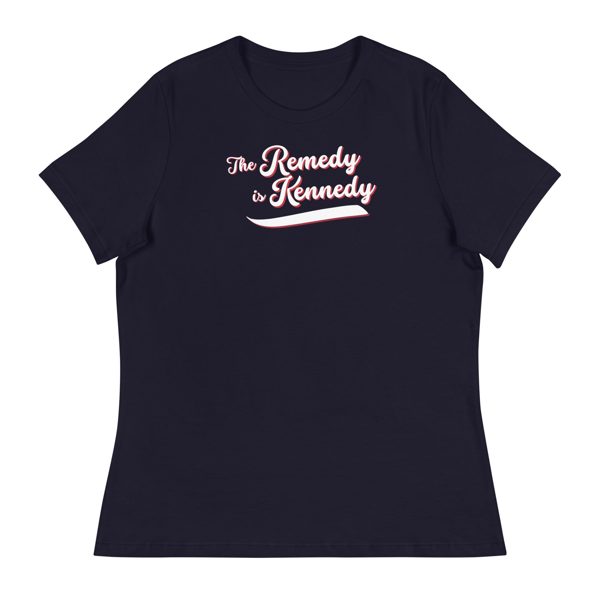 The Remedy is Kennedy Women's Relaxed Tee - Team Kennedy Official Merchandise