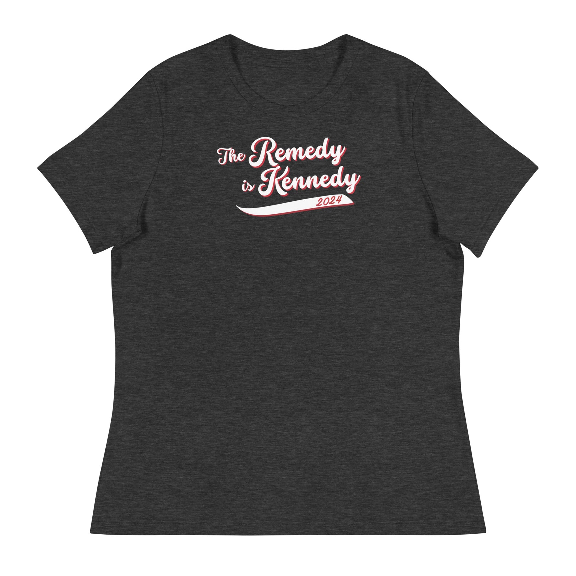 The Remedy is Kennedy Women's Relaxed Tee - TEAM KENNEDY. All rights reserved