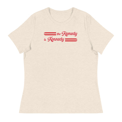 The Remedy is Kennedy Women's Relaxed Tee - TEAM KENNEDY. All rights reserved