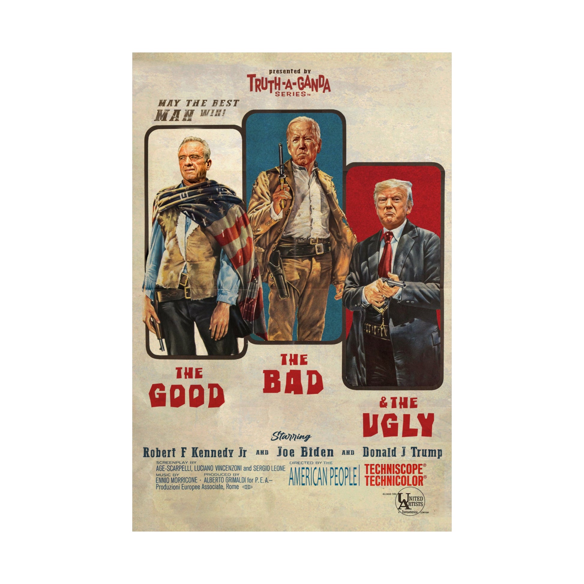 Truth - a - ganda Poster Series | The Good, the Bad, and the Ugly - TEAM KENNEDY. All rights reserved