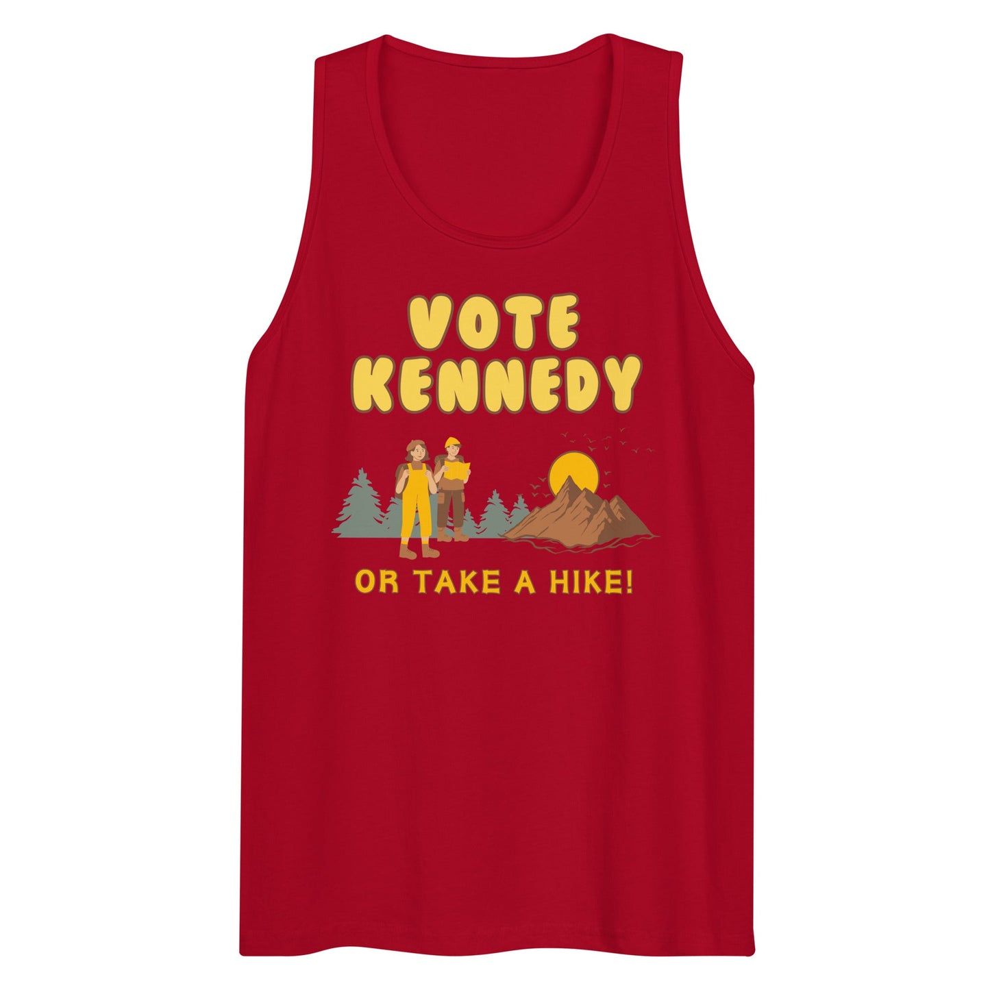 Vote Kennedy or Take a Hike Men’s Tank Top - TEAM KENNEDY. All rights reserved