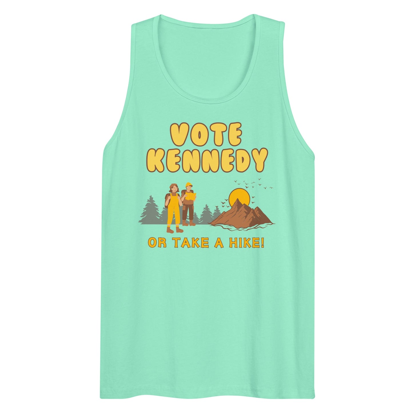 Vote Kennedy or Take a Hike Men’s Tank Top - TEAM KENNEDY. All rights reserved