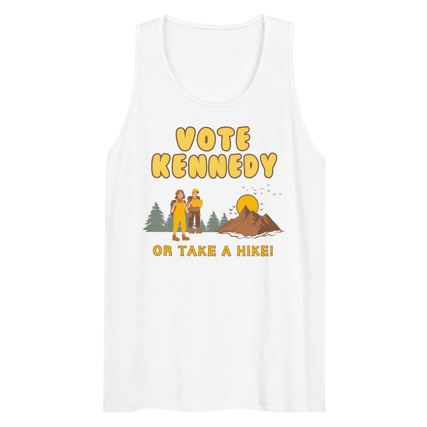 Vote Kennedy or Take a Hike Men’s Tank Top - TEAM KENNEDY. All rights reserved