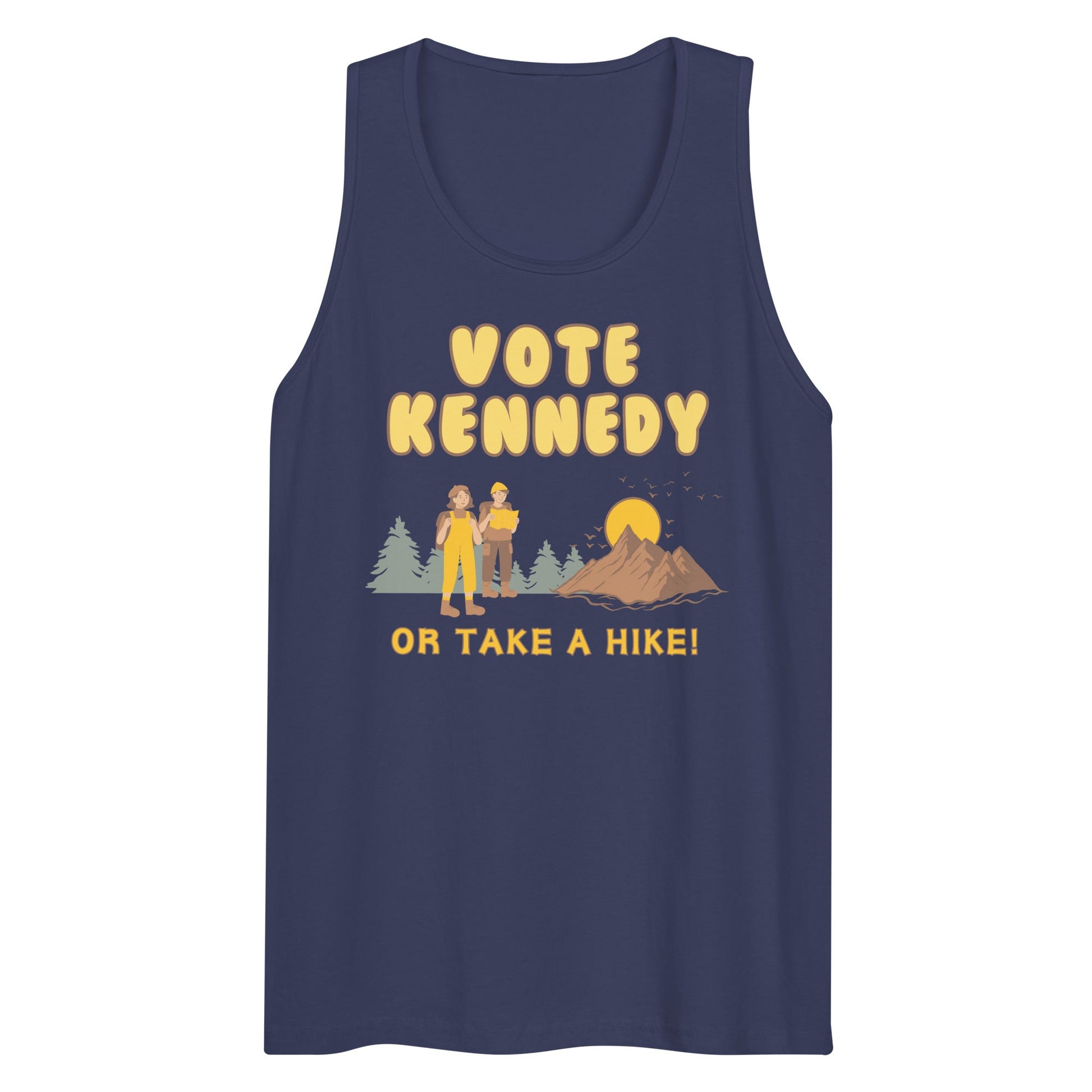 Vote Kennedy or Take a Hike Men’s Tank Top - TEAM KENNEDY. All rights reserved