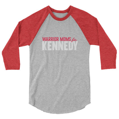 Warrior Moms for Kennedy 3/4 Sleeve Raglan Shirt - TEAM KENNEDY. All rights reserved