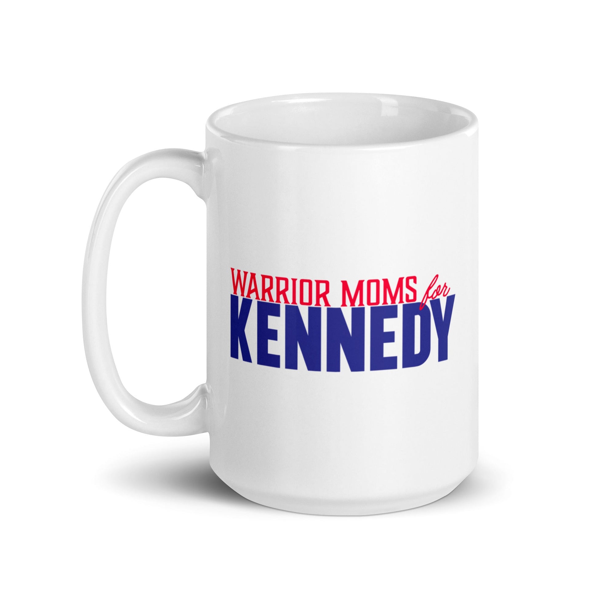 Warrior Moms for Kennedy Mug - TEAM KENNEDY. All rights reserved