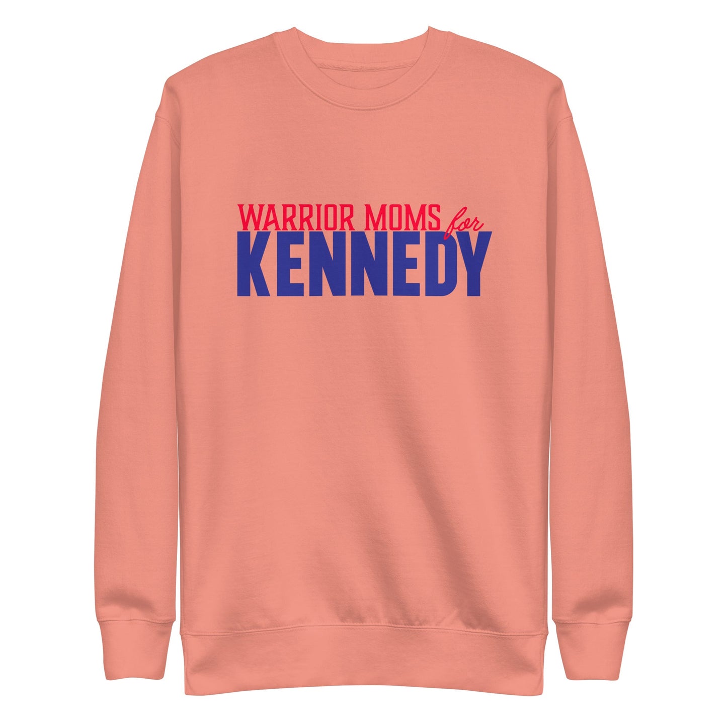 Warrior Moms for Kennedy Unisex Sweatshirt - TEAM KENNEDY. All rights reserved