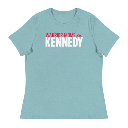 Warrior Moms for Kennedy Women's Relaxed Tee - TEAM KENNEDY. All rights reserved