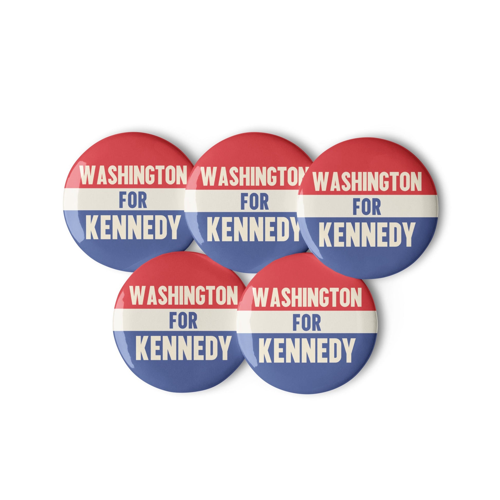 Washington for Kennedy (5 Buttons) - TEAM KENNEDY. All rights reserved