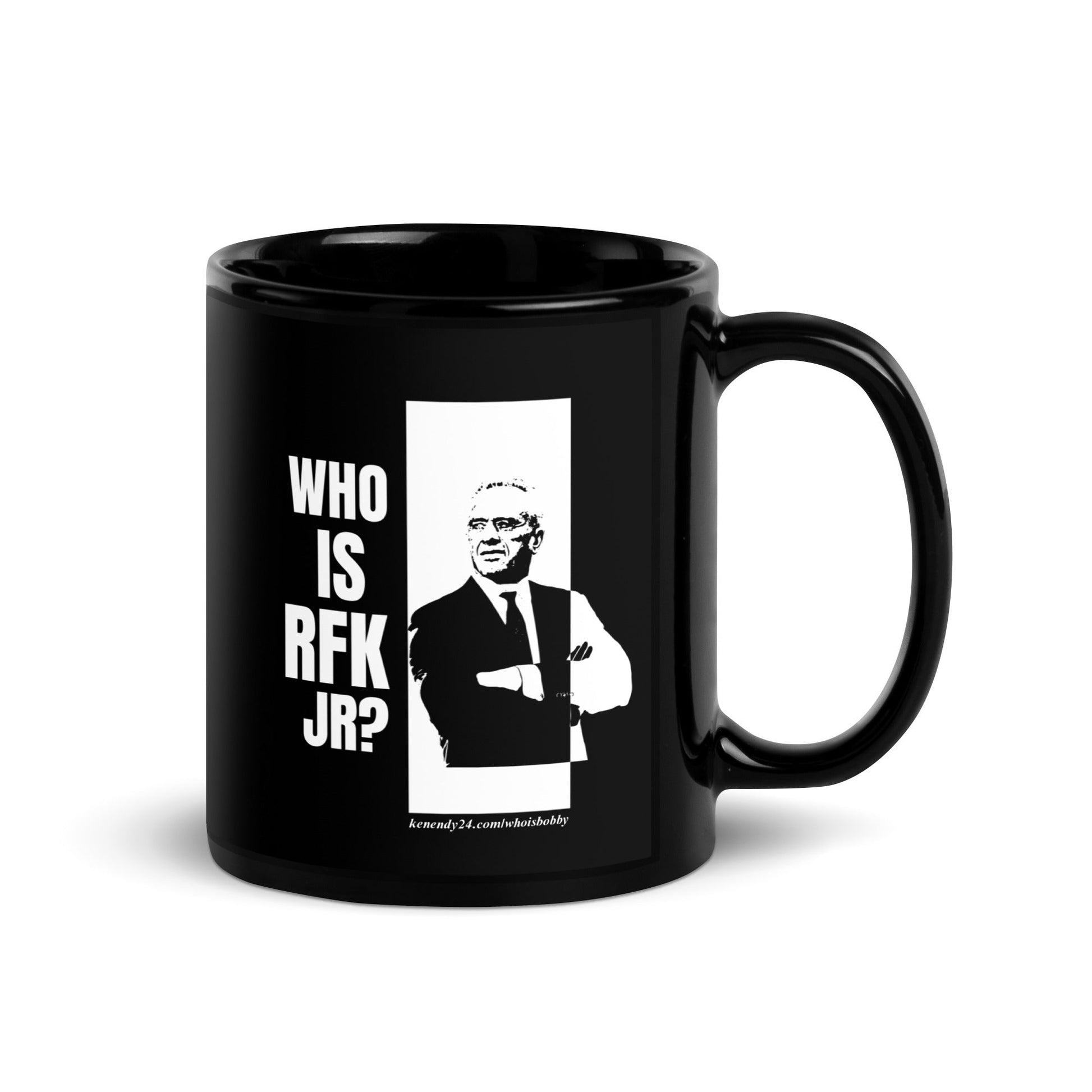 Who is RFK Jr? Black Glossy Mug - TEAM KENNEDY. All rights reserved