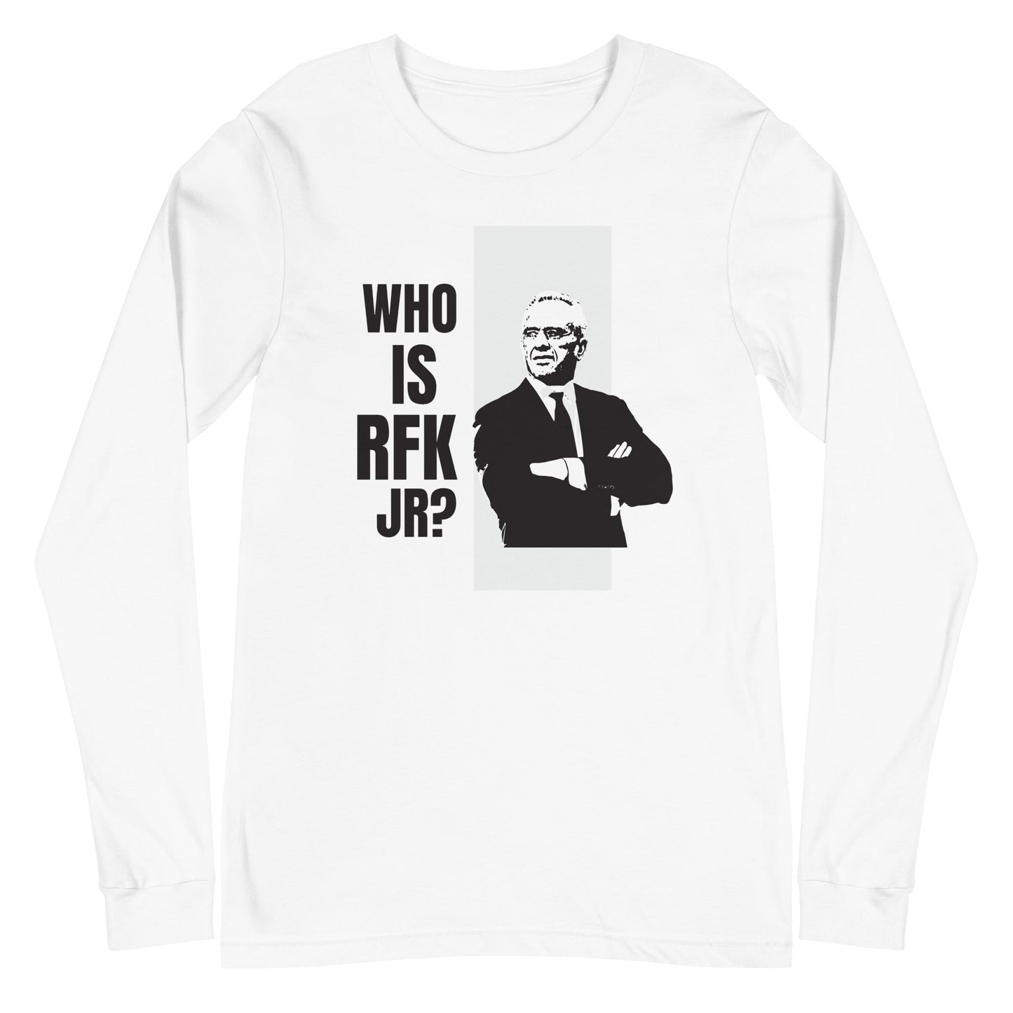 Who is RFK Jr? Unisex Long Sleeve Tee - Team Kennedy Official Merchandise