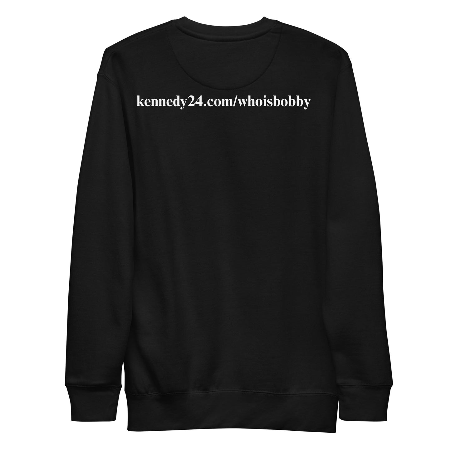 Who is RFK Jr? Unisex Premium Sweatshirt - TEAM KENNEDY. All rights reserved