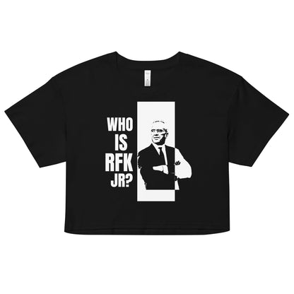 Who is RFK Jr? Women’s Crop Top - Team Kennedy Official Merchandise